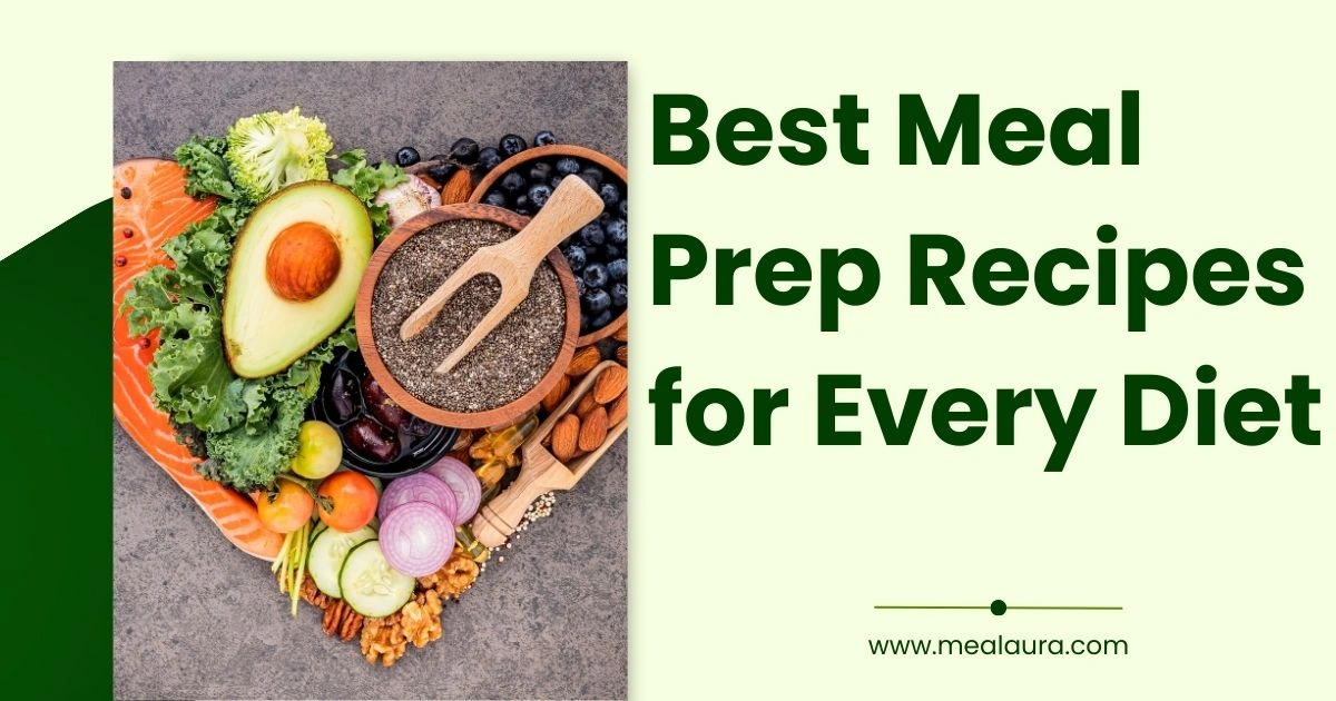 Best Meal Prep Recipes for Every Diet