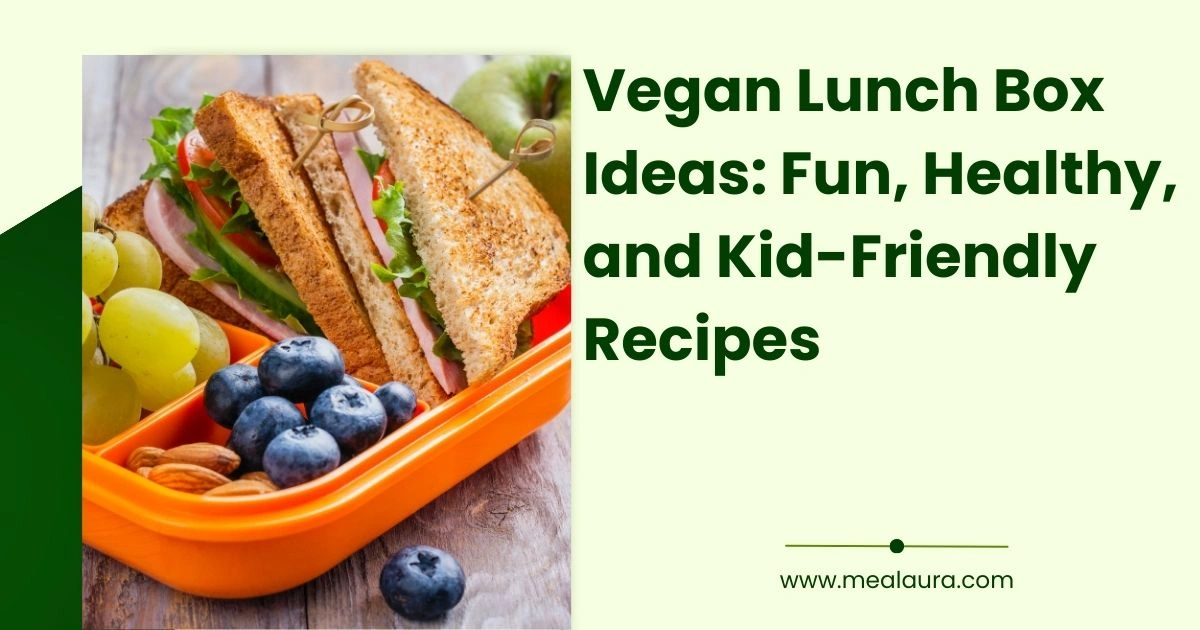 Vegan Lunch Box Ideas