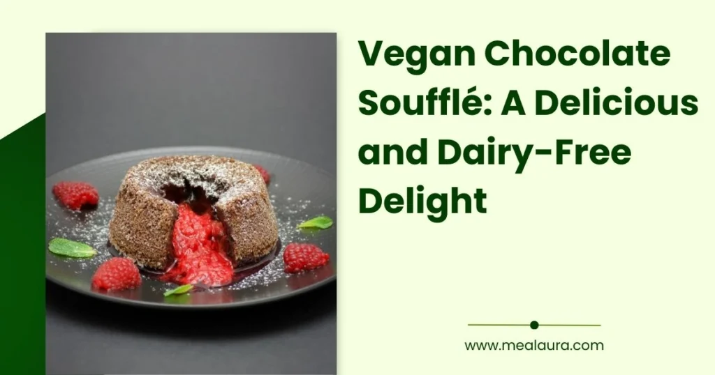 Vegan Chocolate Soufflé