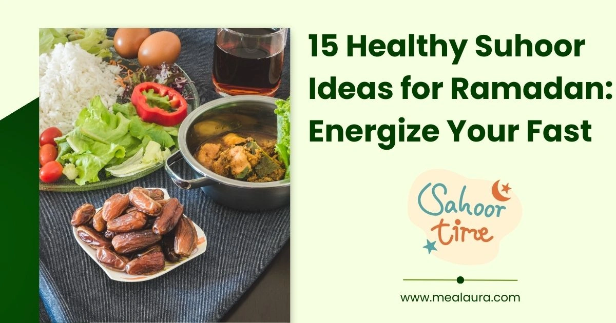 15 Healthy Suhoor Ideas for Ramadan